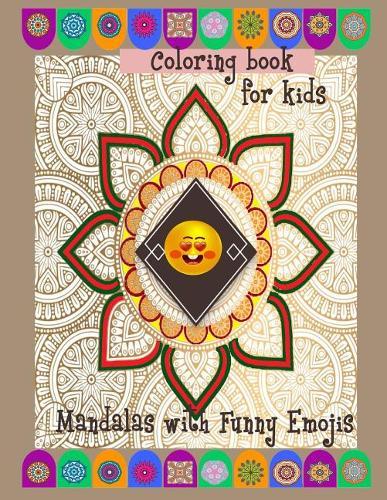 Coloring book for kids Mandalas with funny Emojis: Coloring book for kids Mandalas with funny Emojis