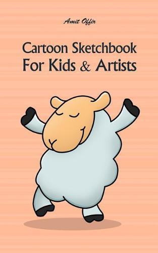 Cartoon Sketchbook for Kids & Artists: Sketchbooks for Students, Artists & Kids