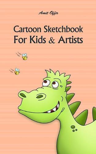 Cartoon Sketchbook for Kids & Artists: Sketchbooks for Students, Artists & Kids