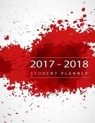 Student Planner: August 2017 - July 2018 Project Planner, Weekly Planner, Daily Organizer Planners, Bill Payments Tracker, Yearly Overview for College, University and High School, 8.5 X 11