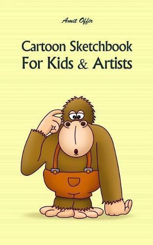 Cartoon Sketchbook for Kids & Artists: Sketchbooks for Students, Artists & Kids