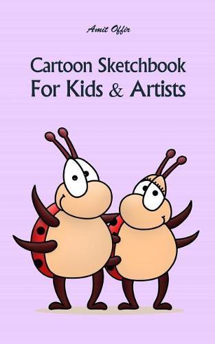 Cartoon Sketchbook for Kids & Artists: Sketchbooks for Students, Artists & Kids