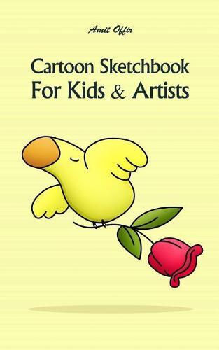 Cartoon Sketchbook for Kids & Artists: Sketchbooks for Students, Artists & Kids
