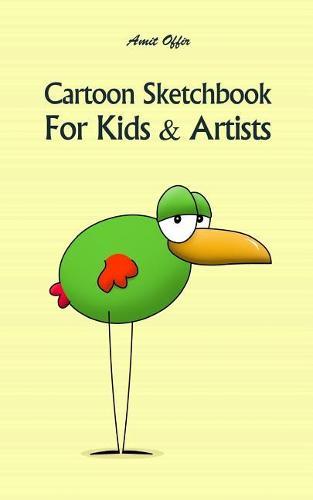 Cartoon Sketchbook for Kids & Artists: Sketchbooks for Students, Artists & Kids