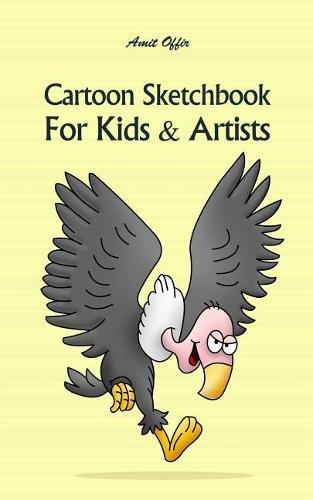 Cartoon Sketchbook for Kids & Artists: Sketchbooks for Students, Artists & Kids