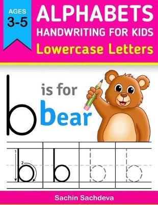 Alphabets Handwriting for Kids (Lowercase Letters): Learn to Write ABC Letters for Kids, Preschoolers and Girls