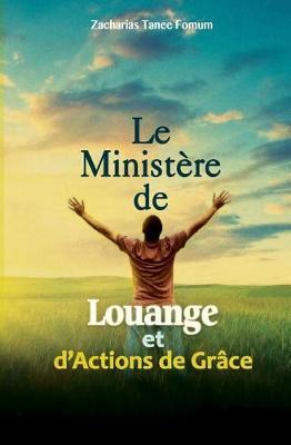 Le Ministere de Louange Et d'Actions de Graces