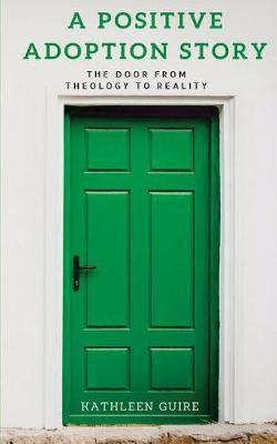 A Positive Adoption Story: The Door From Theology to Reality