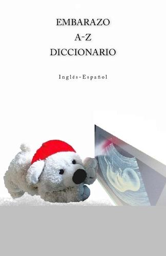 Embarazo A-Z Diccionario Ingles-Espanol