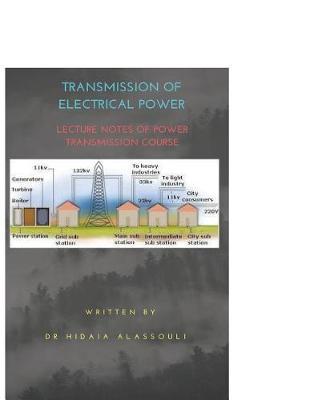 Transmission of Electrical Power: Lecture Notes of Power Transmission Course