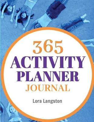 365 Activity Planner Journal: Teachers, After School, Camp, & Day Care Directors