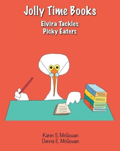 Jolly Time Books: Elvira Tackles Picky Eaters