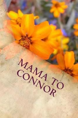 Mama to Connor: Writing Journal