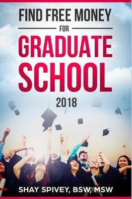 Find FREE Money For Graduate School