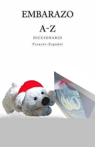 Embarazo A-Z Diccionario Frances-Espanol