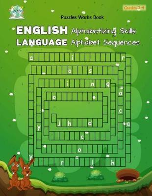 Alphabet Sequences: Puzzles English Language, Alphabetizing Skills, Student Workbook Large Size, Children's Books Grades 2-4