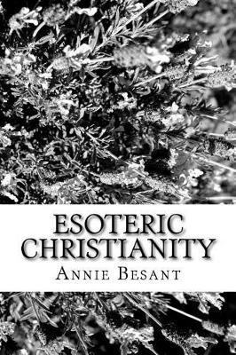 Esoteric Christianity: The Lesser Mysteries
