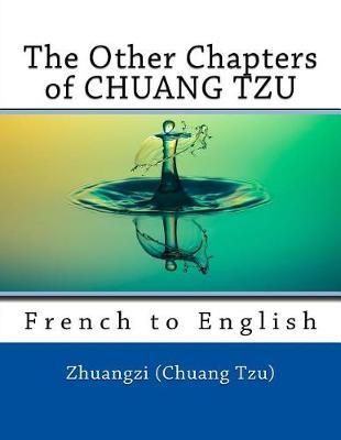The Other Chapters of CHUANG TZU: French to English