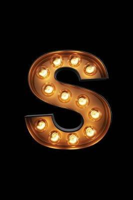S: Glowing S Initial Notebook - Personalized Monogram Initial S Journal