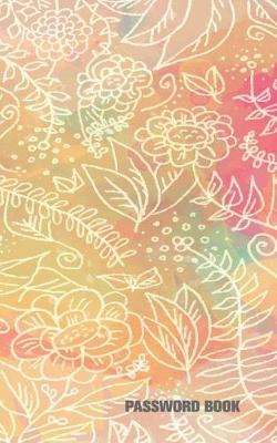 Password Book: Password Journal / Password Organizer / Password Book / Password Keeper, 106 Pages, 5 X 8