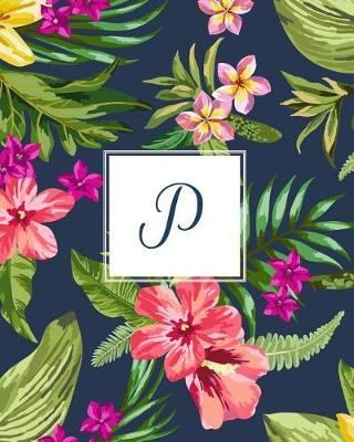 P: Tropical Floral, 150 Pages, 8  x 10