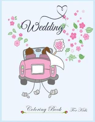 Wedding Coloring Book for kids: wedding coloring book for kids