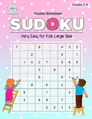 Sudoku Puzzle Book for Kids: 80 Sudoku Puzzles Perfect for Beginners Standard Three Grids 9 Different Values / Very Easy Sudoku / Workbook Large Size for Kids