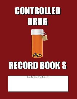 Controlled Drug Record Book S: Slim Size - Burgundy Cover