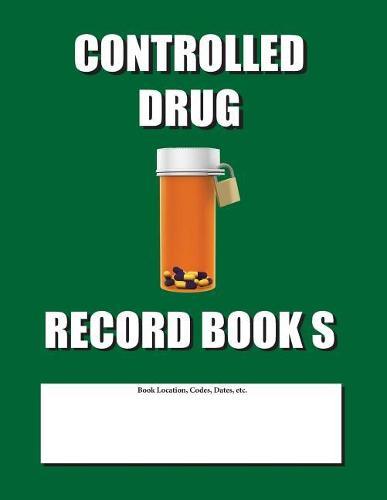 Controlled Drug Record Book S: Slim Size - Green Cover