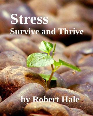 Stress: Survive and Thrive