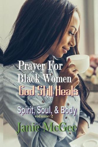 Prayers For Black Women: God Still Heals
