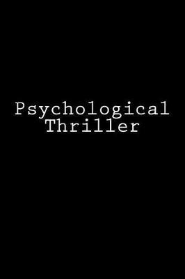 Psychological Thriller: Notebook, 150 lined pages, softcover, 6 x 9