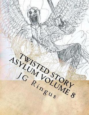 Twisted Story Asylum Volume 8