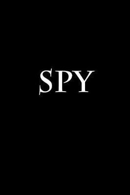 Spy: Notebook, 150 lined pages, softcover, 6 x 9