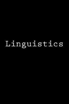 Linguistics: Notebook, 150 lined pages, softcover, 6 x 9