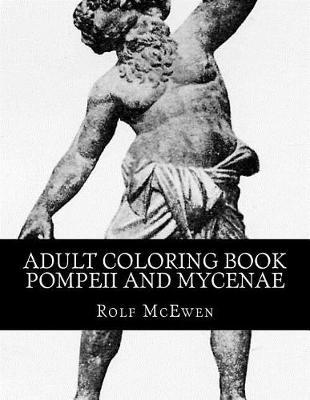 Adult Coloring Book - Pompeii and Mycenae