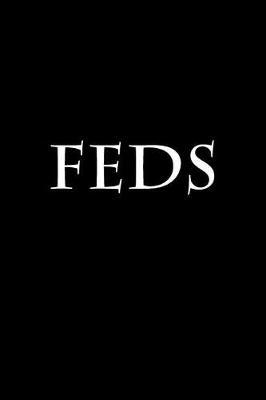Feds: Notebook, 150 lined pages, softcover, 6 x 9