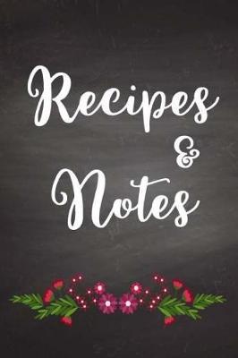 Recipes and Notes: Blank Recipe Journal to Write in for Women, Book for Recipes, Blank Book Recipes Journal, Cookbook Recipes Notes, Cooking Journal, Recipe Keeper, Size 6  X 9,  120 Page (Volume 3)