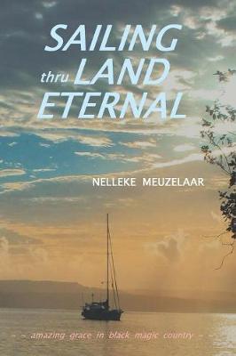 Sailing Thru Land Eternal: Amazing Grace in Black Magic Country