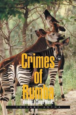 Crimes of Rumba: Volume I Congo Music