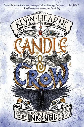 Candle & Crow: Book Three of the Ink & Sigil series