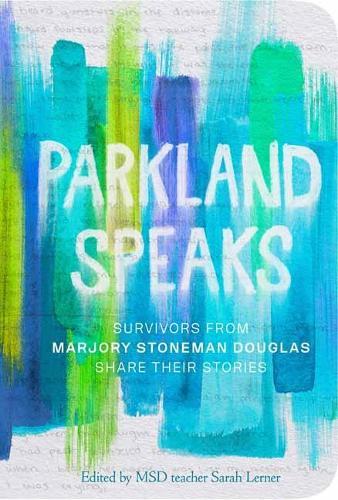 Parkland Speaks: Voices Beyond the Headlines