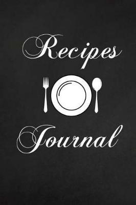 Recipes Journal: Blank Book Recipes Journal, Blank Recipe Journal to Write in for Women, Cookbook for Mon, Cookbook Recipes Notes, 6  X 9  (Volume 4)