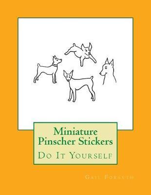 Miniature Pinscher Stickers: Do It Yourself
