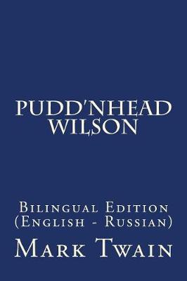 Pudd'nhead Wilson: Bilingual Edition (English - Russian)