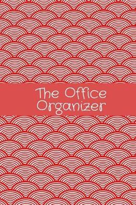 The Office Oganizer: Journal Notebook Schedule, to Do List, Project Notes 150 Pages 6x9 Inches