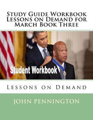 Study Guide Workbook Lessons on Demand for March Book Three: Lessons on Demand