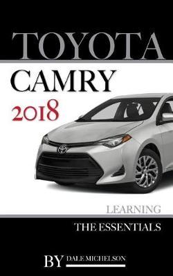 Toyota Camry 2018: Learning the Essentials