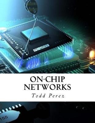 On-Chip Networks