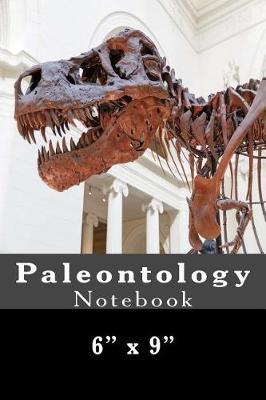 Paleontology Notebook: 6  x 9